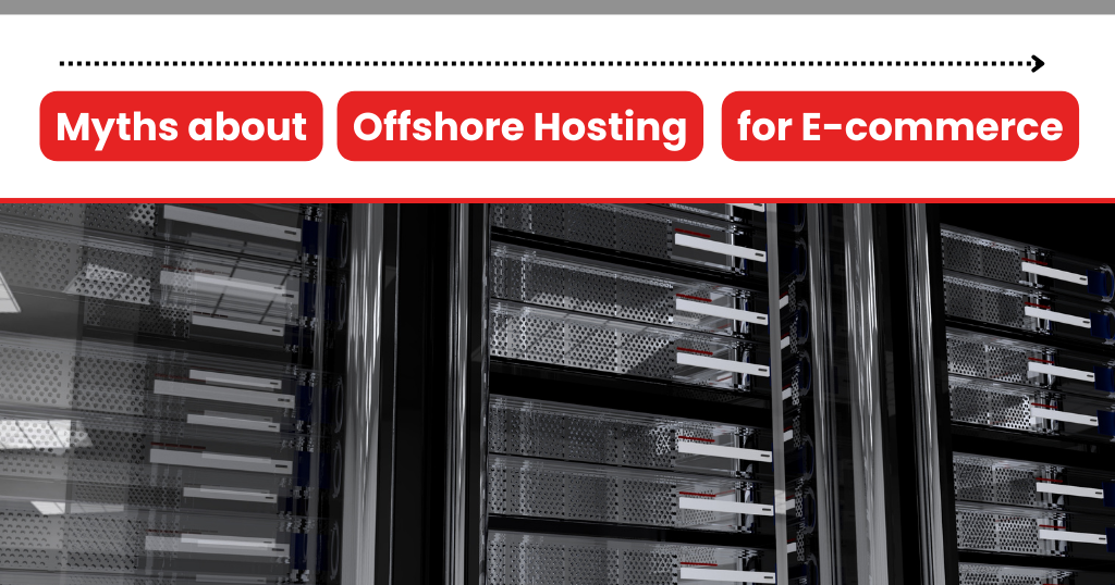 Common Myths about Offshore Hosting for E-commerce